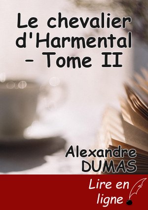 Le chevalier d'Harmental – Tome II