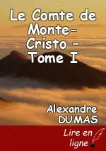 Le Comte de Monte-Cristo – Tome I