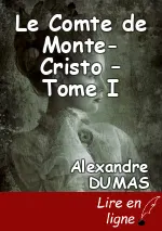 Le Comte de Monte-Cristo – Tome I
