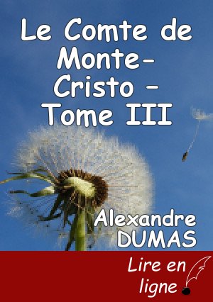 Le Comte de Monte-Cristo – Tome III