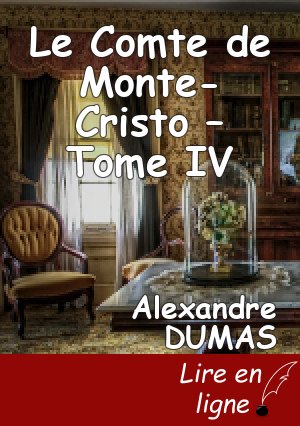 Le Comte de Monte-Cristo – Tome IV