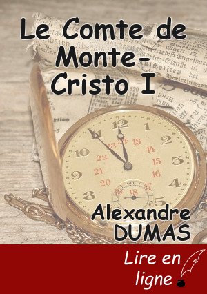 Le Comte de Monte-Cristo I