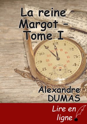 La reine Margot – Tome I