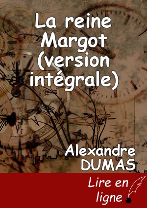 La reine Margot (version intégrale)