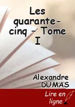 Les quarante-cinq – Tome I