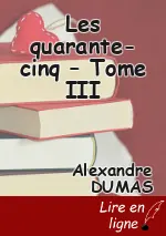 Les quarante-cinq – Tome III