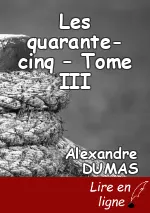Les quarante-cinq – Tome III