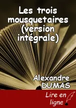 Les trois mousquetaires (version intégrale)