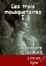 Les trois mousquetaires I