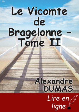 Le Vicomte de Bragelonne – Tome II