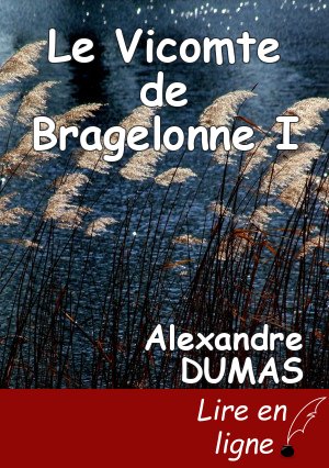 Le Vicomte de Bragelonne I