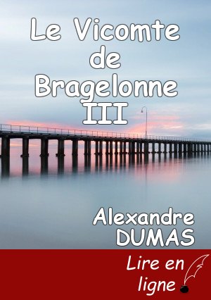 Le Vicomte de Bragelonne III