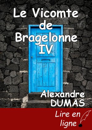 Le Vicomte de Bragelonne IV