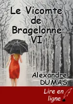 Le Vicomte de Bragelonne VI