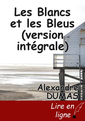 Les Blancs et les Bleus (version intégrale)
