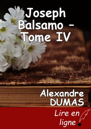 Joseph Balsamo – Tome IV