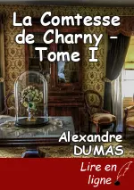 La Comtesse de Charny – Tome I
