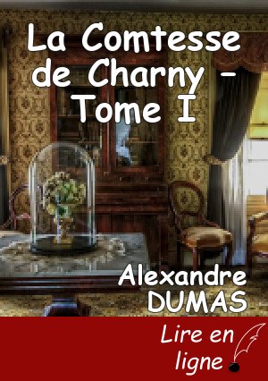 La Comtesse de Charny – Tome I