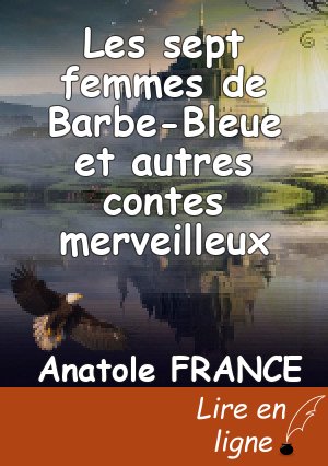 Les sept femmes de Barbe-Bleue et autres contes merveilleux
