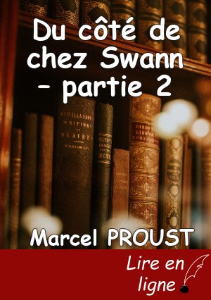 Du côté de chez Swann – partie 2
