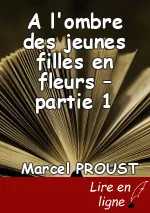 A l'ombre des jeunes filles en fleurs – partie 1