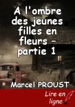 A l'ombre des jeunes filles en fleurs – partie 1