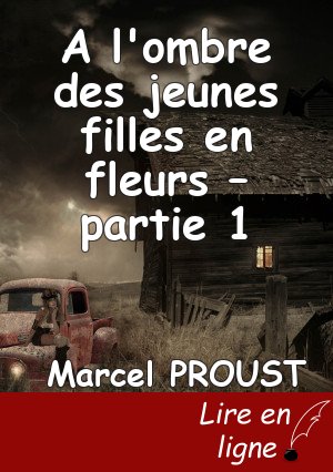 A l'ombre des jeunes filles en fleurs – partie 1