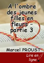 A l'ombre des jeunes filles en fleurs – partie 3