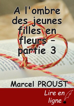 A l'ombre des jeunes filles en fleurs – partie 3