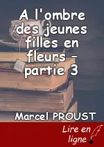 A l'ombre des jeunes filles en fleurs – partie 3