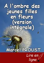 A l'ombre des jeunes filles en fleurs (version intégrale)