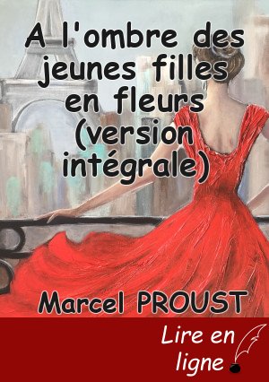 A l'ombre des jeunes filles en fleurs (version intégrale)