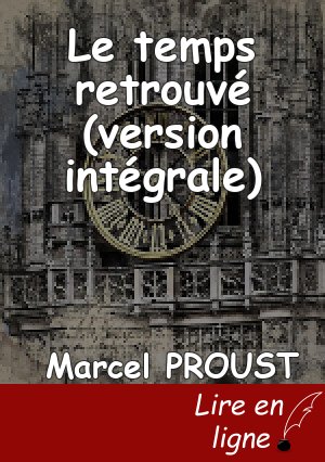 Le temps retrouvé (version intégrale)