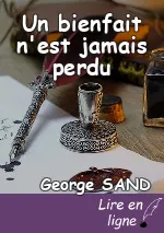 Un bienfait n'est jamais perdu