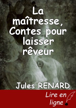 La maîtresse, Contes pour laisser rêveur