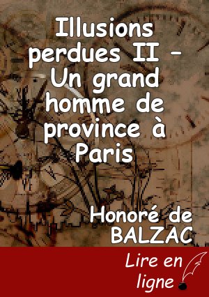 Illusions perdues II – Un grand homme de province à Paris
