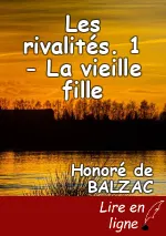 Les rivalités. 1 - La vieille fille