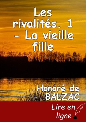 Les rivalités. 1 - La vieille fille
