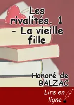 Les rivalités. 1 - La vieille fille