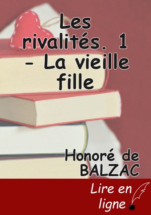 Les rivalités. 1 - La vieille fille
