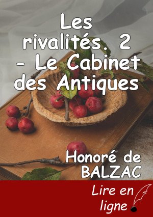 Les rivalités. 2 - Le Cabinet des Antiques