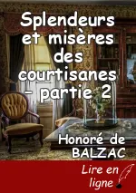 Splendeurs et misères des courtisanes – partie 2
