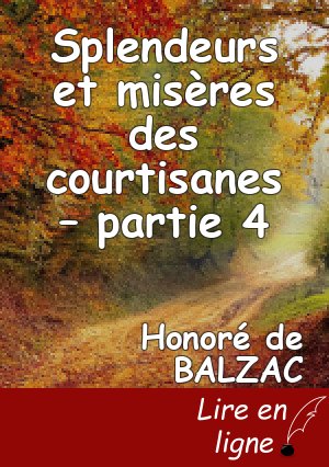 Splendeurs et misères des courtisanes – partie 4