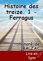 Histoire des treize. 1 - Ferragus