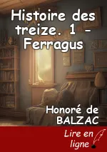 Histoire des treize. 1 - Ferragus