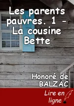 Les parents pauvres. 1 - La cousine Bette