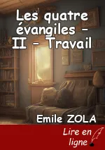 Les quatre évangiles – II – Travail