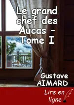 Le grand chef des Aucas – Tome I
