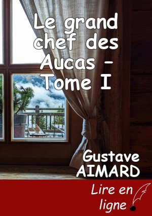 Le grand chef des Aucas – Tome I