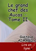 Le grand chef des Aucas – Tome II